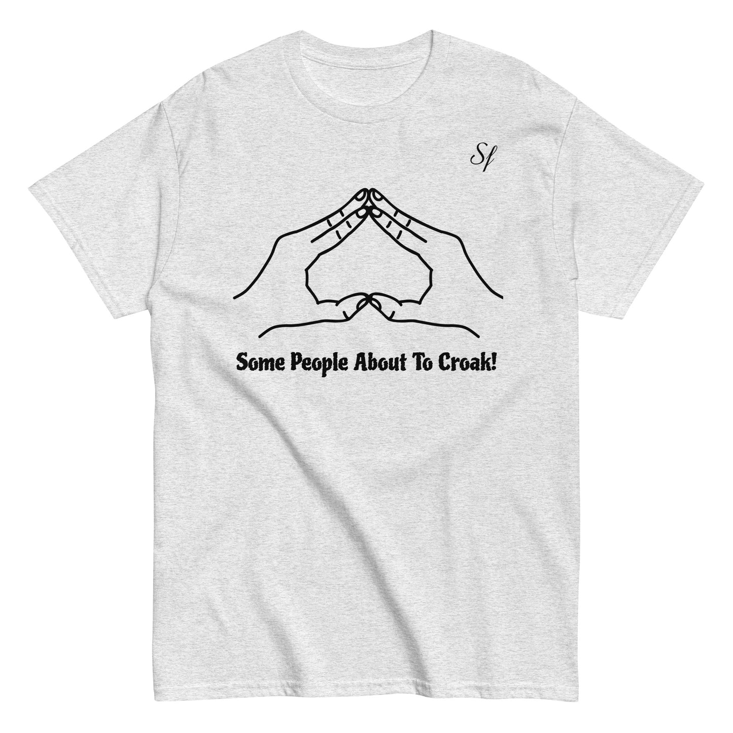 some people about to croak Men's classic tee