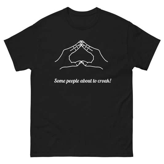 some people about to croak tees