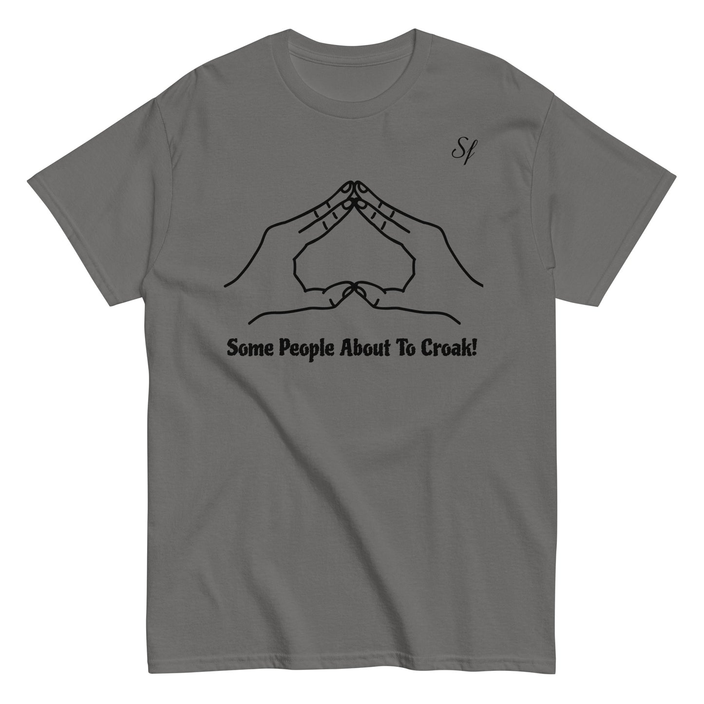 some people about to croak Men's classic tee