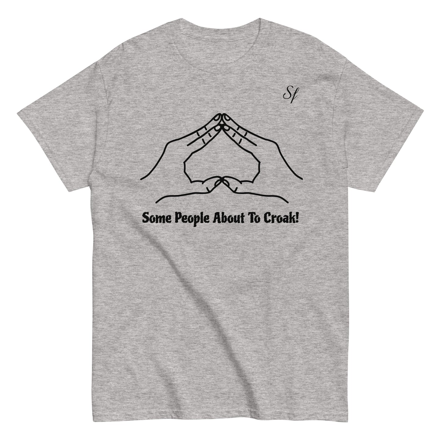 some people about to croak Men's classic tee